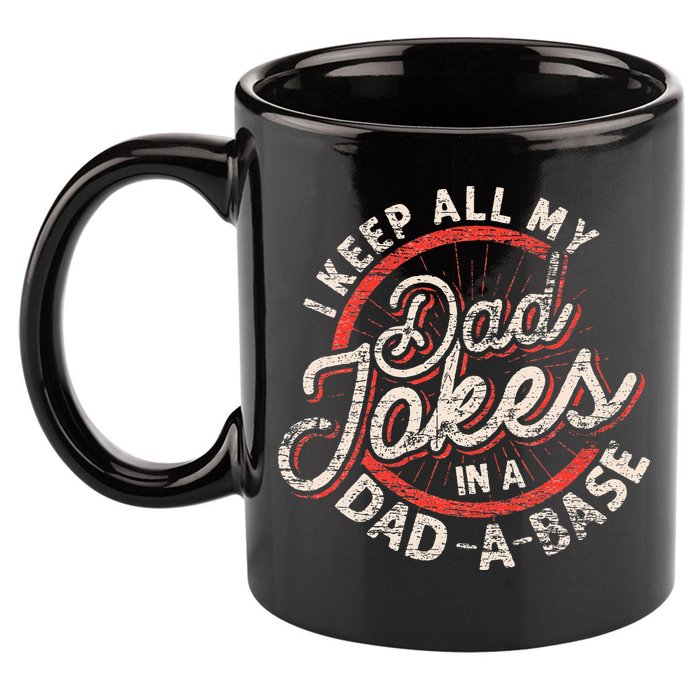 I Keep All My Dad Jokes In A Dad A Base Dad Jokes 11oz C Handle Ceramic Mug