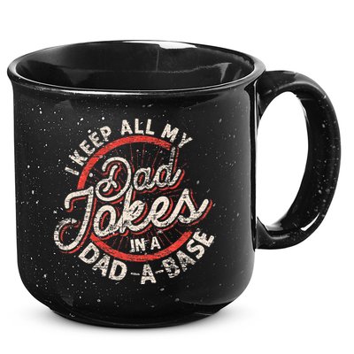 I Keep All My Dad Jokes In A Dad A Base Dad Jokes 15oz Campfire Ceramic Mug