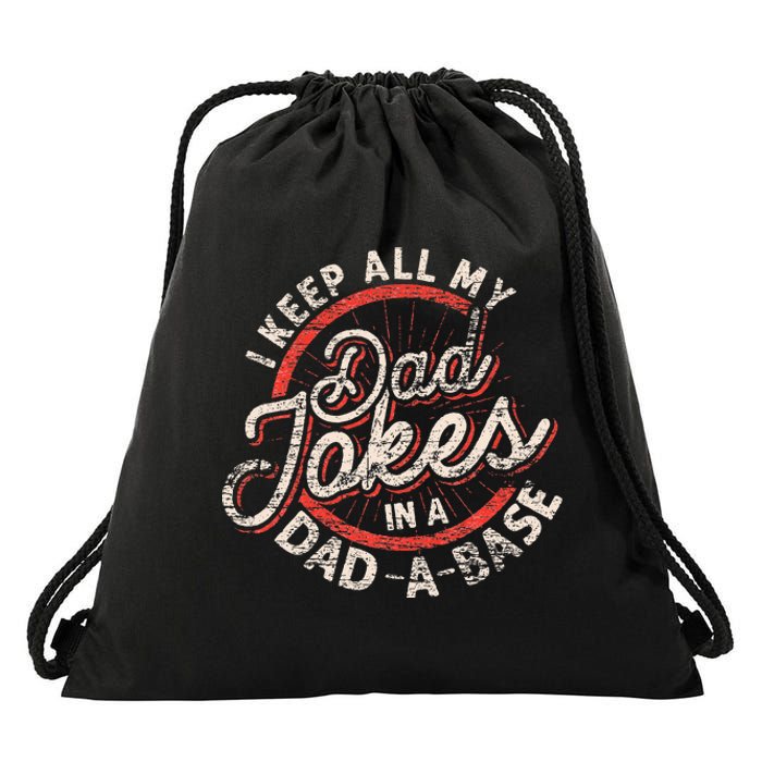 I Keep All My Dad Jokes In A Dad A Base Dad Jokes Drawstring Bag