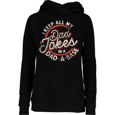 I Keep All My Dad Jokes In A Dad A Base Dad Jokes Womens Funnel Neck Pullover Hood