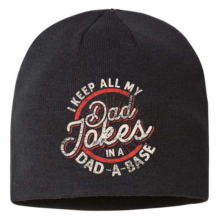 I Keep All My Dad Jokes In A Dad A Base Dad Jokes Sustainable Beanie