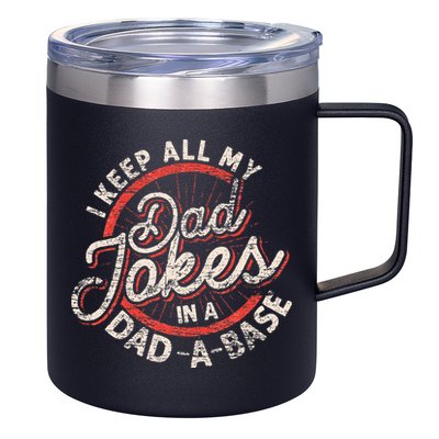 I Keep All My Dad Jokes In A Dad A Base Dad Jokes 12oz Stainless Steel Coffee Mug