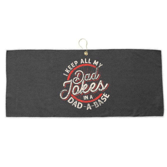 I Keep All My Dad Jokes In A Dad A Base Dad Jokes Large Microfiber Waffle Golf Towel