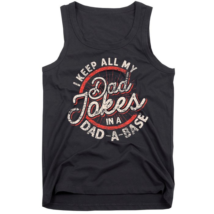 I Keep All My Dad Jokes In A Dad A Base Dad Jokes Tank Top