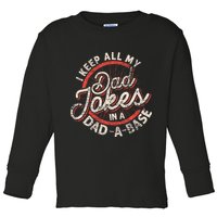 I Keep All My Dad Jokes In A Dad A Base Dad Jokes Toddler Long Sleeve Shirt