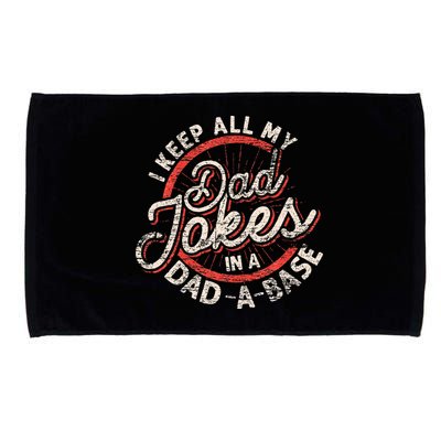 I Keep All My Dad Jokes In A Dad A Base Dad Jokes Microfiber Hand Towel