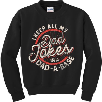 I Keep All My Dad Jokes In A Dad A Base Dad Jokes Kids Sweatshirt