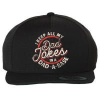 I Keep All My Dad Jokes In A Dad A Base Dad Jokes Wool Snapback Cap