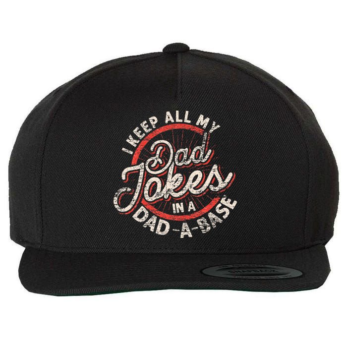 I Keep All My Dad Jokes In A Dad A Base Dad Jokes Wool Snapback Cap