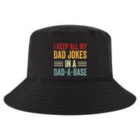 I Keep All My Dad Jokes In A Dad A Base Cool Comfort Performance Bucket Hat
