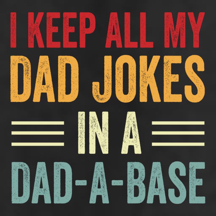 I Keep All My Dad Jokes In A Dad A Base Cool Comfort Performance Bucket Hat