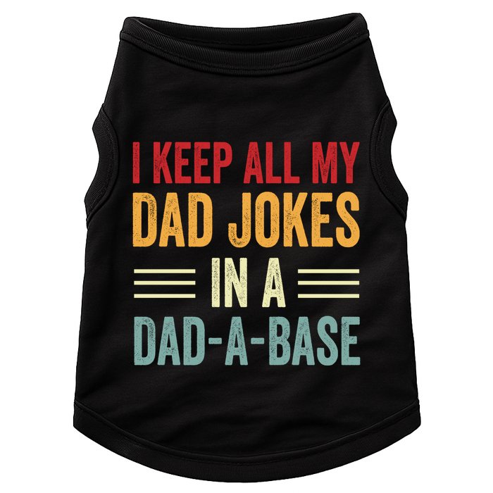 I Keep All My Dad Jokes In A Dad A Base Doggie Tank