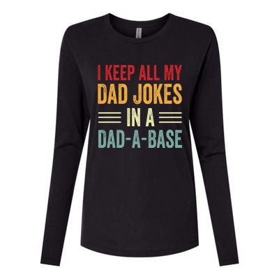 I Keep All My Dad Jokes In A Dad A Base Womens Cotton Relaxed Long Sleeve T-Shirt