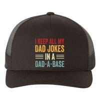 I Keep All My Dad Jokes In A Dad A Base Yupoong Adult 5-Panel Trucker Hat
