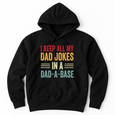 I Keep All My Dad Jokes In A Dad A Base Hoodie