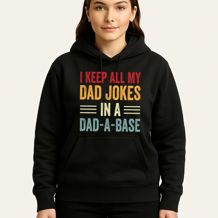 I Keep All My Dad Jokes In A Dad A Base Hoodie