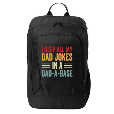 I Keep All My Dad Jokes In A Dad A Base City Backpack