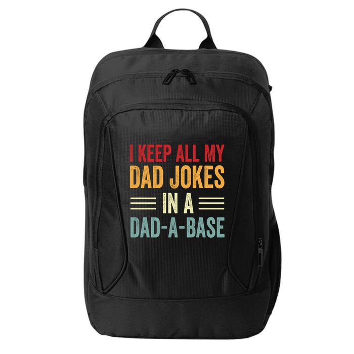 I Keep All My Dad Jokes In A Dad A Base City Backpack