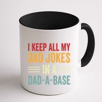 I Keep All My Dad Jokes In A Dad A Base Mug