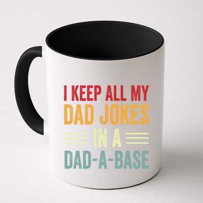 I Keep All My Dad Jokes In A Dad A Base Mug