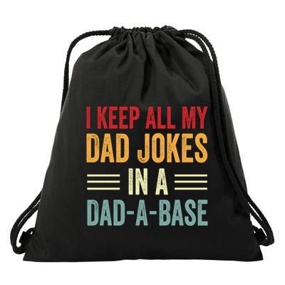 I Keep All My Dad Jokes In A Dad A Base Drawstring Bag