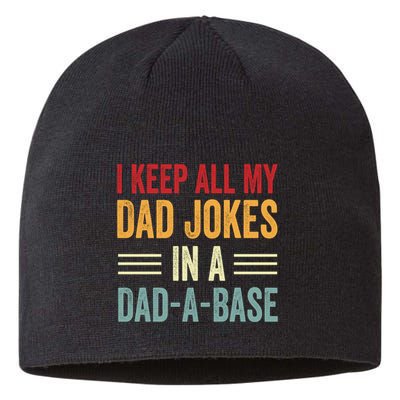 I Keep All My Dad Jokes In A Dad A Base Sustainable Beanie