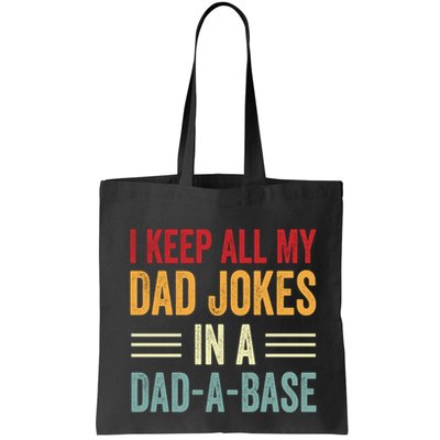I Keep All My Dad Jokes In A Dad A Base Bag