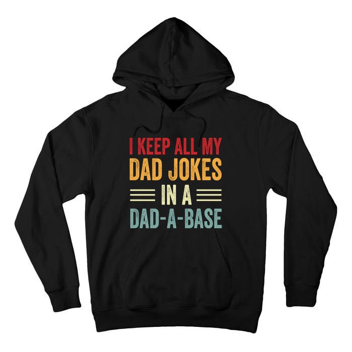 I Keep All My Dad Jokes In A Dad A Base Tall Hoodie