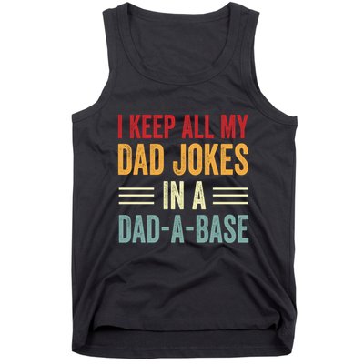 I Keep All My Dad Jokes In A Dad A Base Tank Top