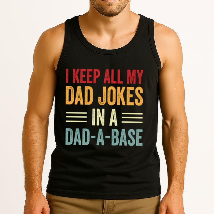 I Keep All My Dad Jokes In A Dad A Base Tank Top