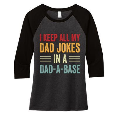 I Keep All My Dad Jokes In A Dad A Base Women's Tri-Blend 3/4-Sleeve Raglan Shirt