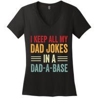 I Keep All My Dad Jokes In A Dad A Base Women's V-Neck T-Shirt