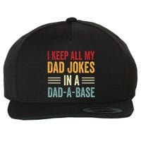 I Keep All My Dad Jokes In A Dad A Base Wool Snapback Cap