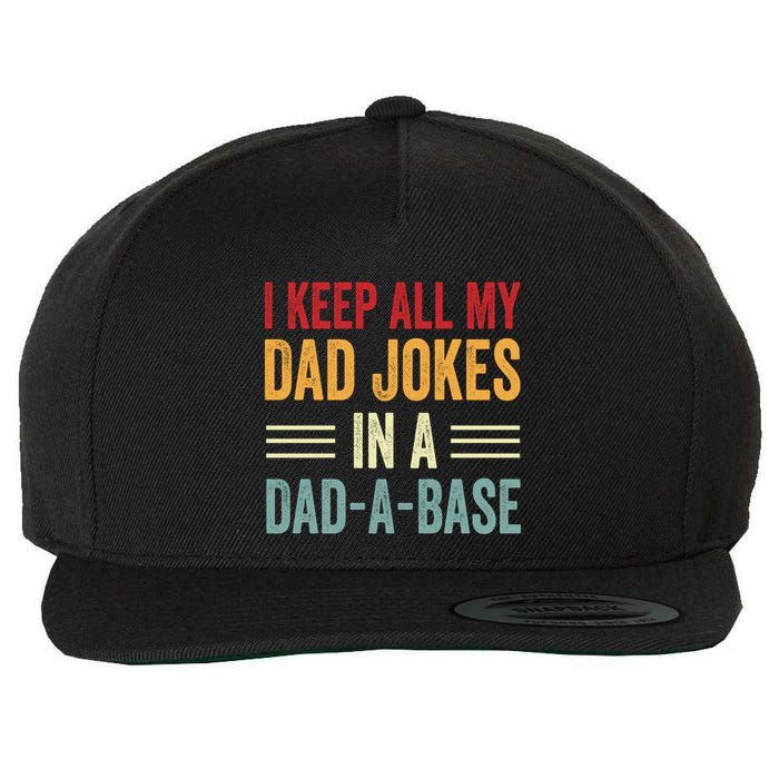 I Keep All My Dad Jokes In A Dad A Base Wool Snapback Cap