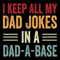 I Keep All My Dad Jokes In A Dad A Base Wool Snapback Cap