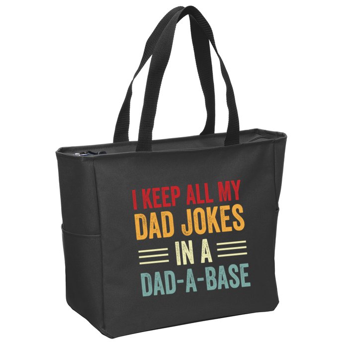 I Keep All My Dad Jokes In A Dad A Base Zip Tote Bag