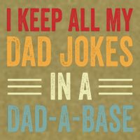 I Keep All My Dad Jokes In A Dad A Base Garment-Dyed Women's Muscle Tee