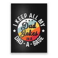 I Keep All My Dad Jokes In A Dadabase Poster