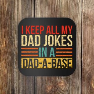 I Keep All My Dad Jokes In A DadABase Fathers Day Gift Coaster