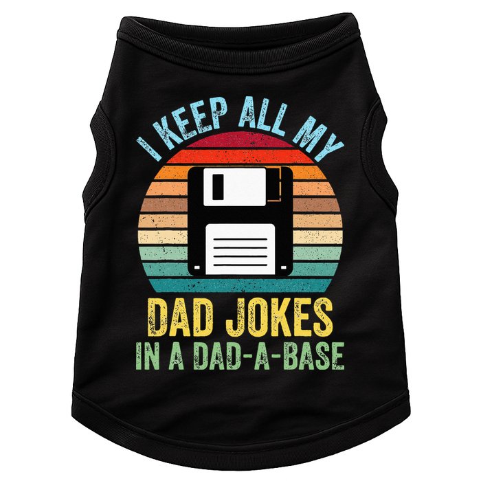 I Keep All My Dad Jokes In A DadABase Doggie Tank