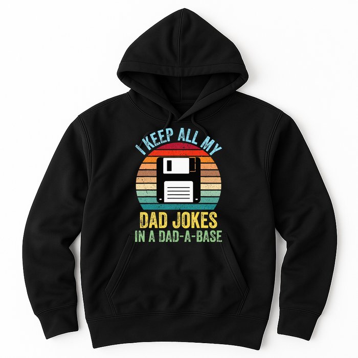 I Keep All My Dad Jokes In A DadABase Hoodie