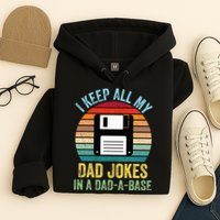 I Keep All My Dad Jokes In A DadABase Hoodie