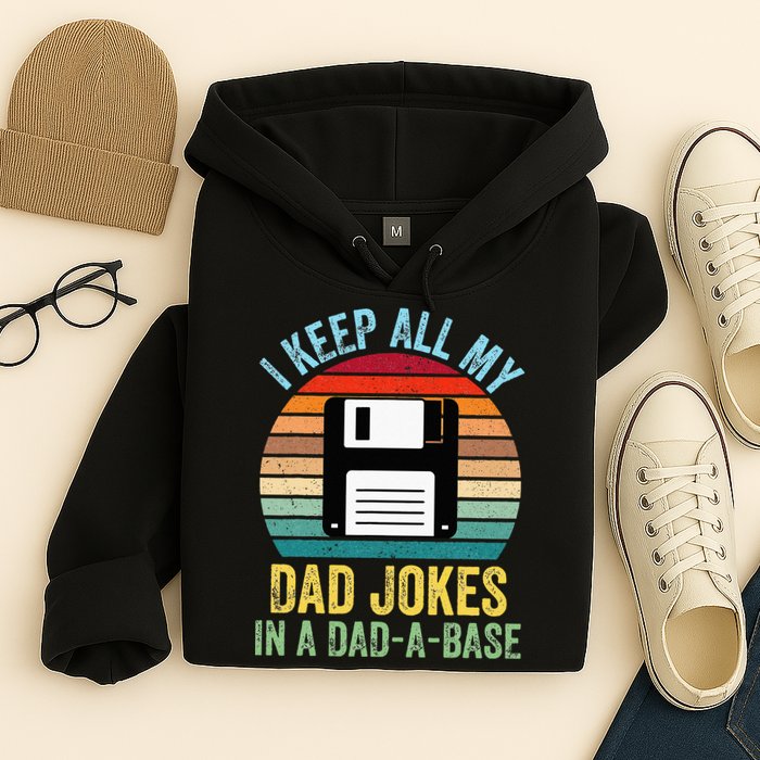 I Keep All My Dad Jokes In A DadABase Hoodie