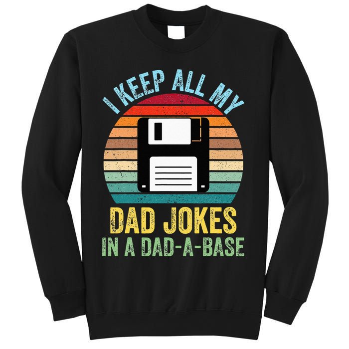 I Keep All My Dad Jokes In A DadABase Sweatshirt