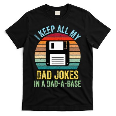 I Keep All My Dad Jokes In A DadABase T-Shirt