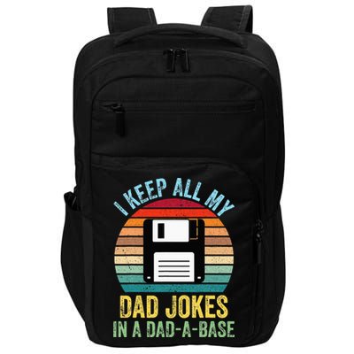 I Keep All My Dad Jokes In A DadABase Impact Tech Backpack
