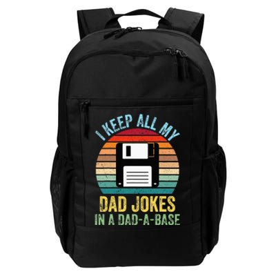 I Keep All My Dad Jokes In A DadABase Daily Commute Backpack