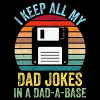 I Keep All My Dad Jokes In A DadABase Button