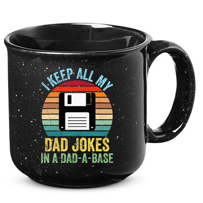 I Keep All My Dad Jokes In A DadABase 15oz Campfire Ceramic Mug