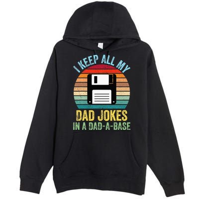 I Keep All My Dad Jokes In A DadABase Premium Pullover Hoodie